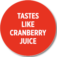 Tastes like cranberry juice